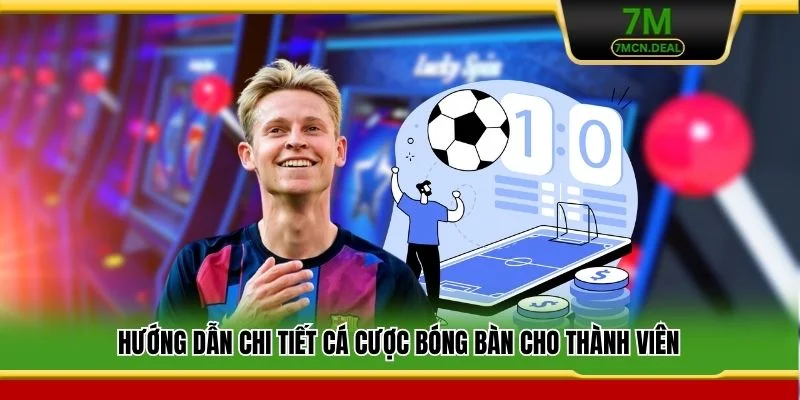 Cá Cược Bóng Bàn - Trải Nghiệm Thú Vị Cho Mọi Người Chơi 5 Hướng dẫn chi tiết cá cược bóng bàn cho thành viên