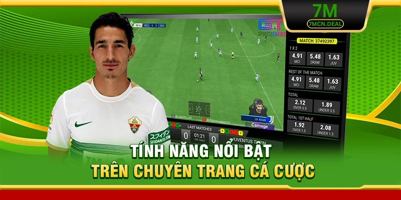 7M - Tỷ Số Trực Tuyến 7M | Kèo Nhà Cái Mới Nhất Hôm Nay 13 Tính năng nổi bật trên chuyên trang cá cược